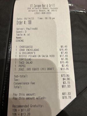 The bill so the convenience fee is if you pay with card $3.15 came out to be $81.93 If you pay in cash it would be 78.78