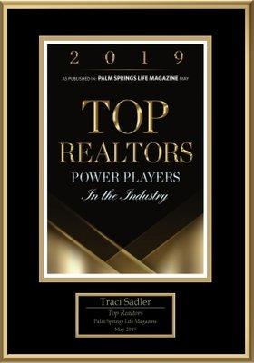 (2019)I was named one of the Top 3 Percent of REALTORS in the Coachella Valley, Palm Springs Life Magazine-Power Players Award.