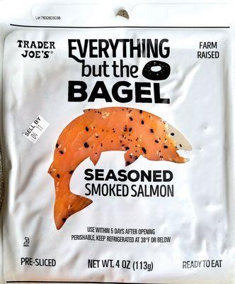 Trader Joe's has 3 flavors of smoked salmon. This one was recommended by my friend, Joy. My wife loves it. Happy wife, happy life.