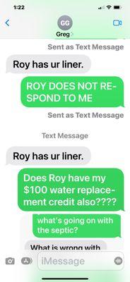 Greg's professionalism at its finest. He said he'd give me $100 credit towards my water, haven't seen that or the new liner. Been 2 mos