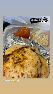 Bean and cheese 
Pork, bean and cheese(revueltas)
Cheese 
Pork and cheese 
3 pupusas x $10