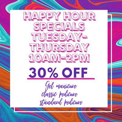 Happy hour specials at 10am-2pm, on Tuesday's- Thursday's only!!!