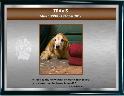 Pet memorial plaques. A great way to remember a beloved family member.