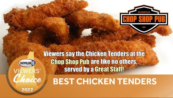 I can't say enough about the Chicken tenders... WMUR9 Viewers Choice Award!!