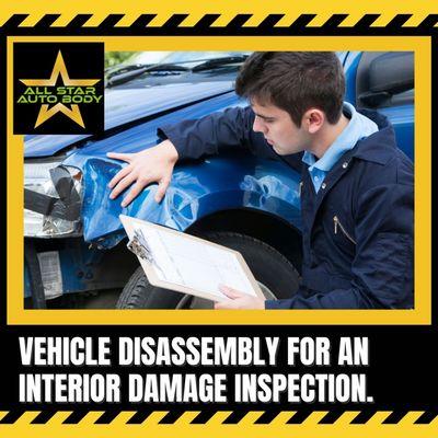 Vehicle disassembly for an Interior damage inspection