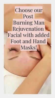 Book your Post Burning Man Rejuvenation Facial with added hand and foot masks!