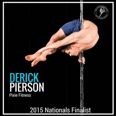 Derick Pierson National and International Pole Champion  Pixie Fitness Instructor!