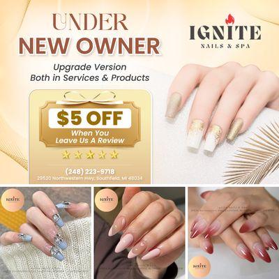 IGNITE NAILS & SPA is under new ownership and has upgraded both our services and products to give you the best experience possible!