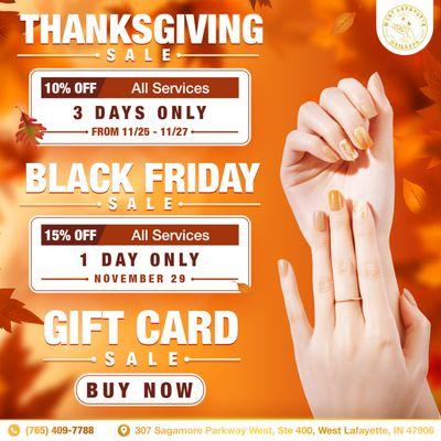 Exciting Holiday Promotions At West Lafayette Nail & Spa
 THANKSGIVING SALE - 10% OFF ALL SERVICES (3 DAYS ONLY)