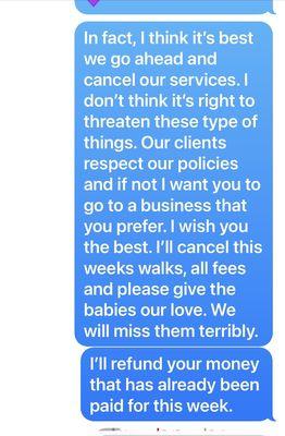 So I responded to a BiIliana respectfully. Don't threaten a small business and then expect them to continue service