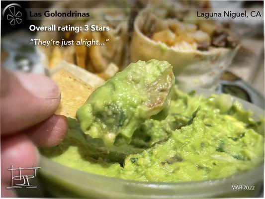 Guacamole - Las Golondrinas can be hit & miss; it's okay.