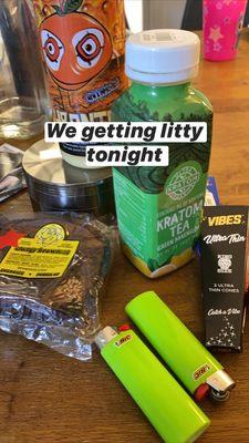 Kratom tea, papers, brownies what up!