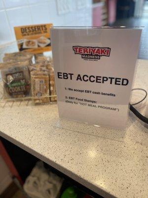 Teriyaki Madness now accepts EBT 
*must be on the hot meal program 
* EBT cash benefits also qualify