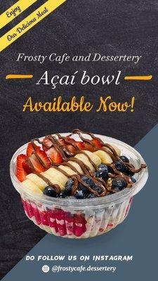 ACAI Bowls now available at Frosty Cafe.