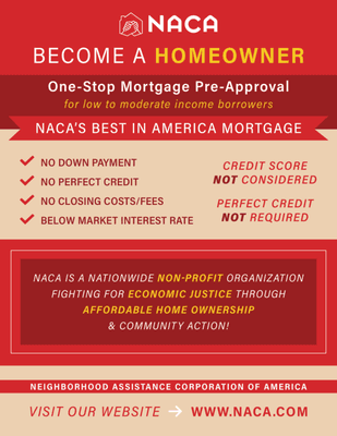 NACA worked out great for us. Its hard work, but they will help you become a home owner