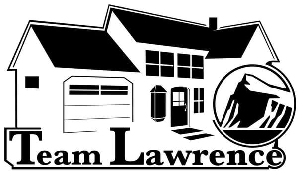 CHOOSE TEAM LAWRENCE for all your Real Estate needs!