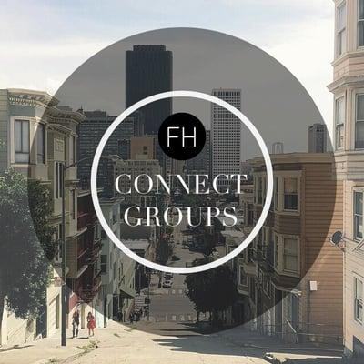 Connect Groups meet Tuesdays! Email fhcsanjose@gmail.com for more information.