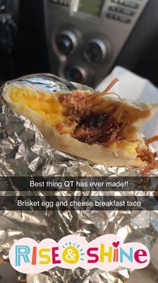 Brisket egg and cheese breakfast taco - best thing QT has made!!