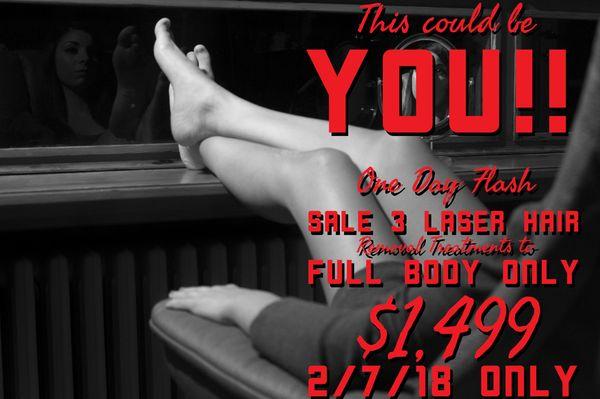 One Day Flash Sale - 2/7/18.    3 Laser Hair Removal Treatments to FULL BODY only $1,499. Call 860-217-0764 Today!