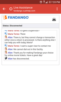 This is what happens when you ask for a supervisor.. They "disconnect".... And they do not want to give refunds!!