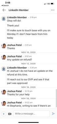 The member services person ended up blocking me on LinkedIn after several chats....