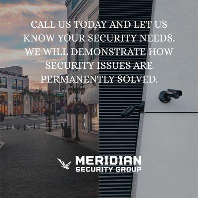 Call us today and let us know your security needs. #security #privatesecurity www.meridiansecuritygroup.org