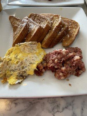 French Toast Platter and my sides were corn beef hash and scrambled eggs.