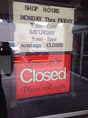 The hours. Although they are oddly closed on Saturday at 3pm.