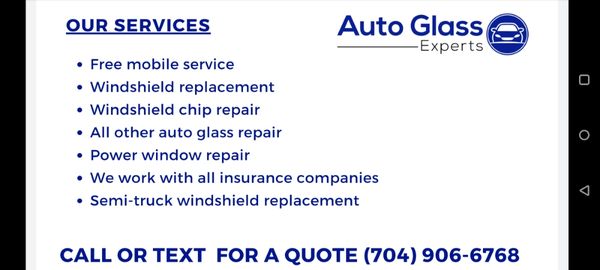 We offer a variety of services to meet all of your auto glass needs.  

Give us a call or text today.  704-906-6768