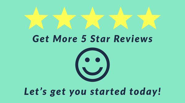 We help you get more five star reviews