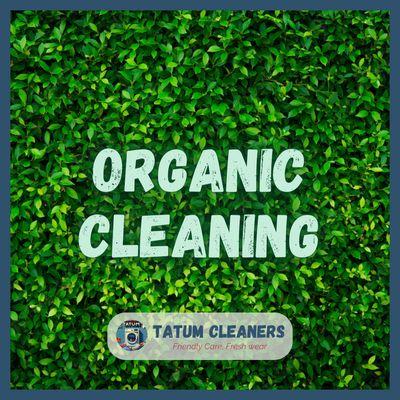 We're proud to be your local organic cleaner. We use only eco-friendly products that are gentle on your clothes and kind to the planet.