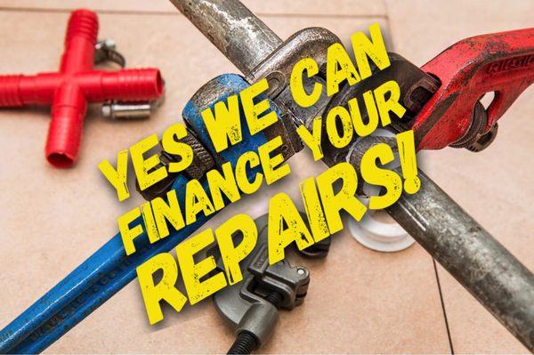 Financing Available to help with those needed repairs!