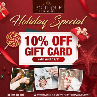 HOLIDAY SPECIAL 
10% OFF Gift Cards until 12/31/2024

At Boutique Nails & Spa, we're spreading the holiday cheer with a 10% OFF