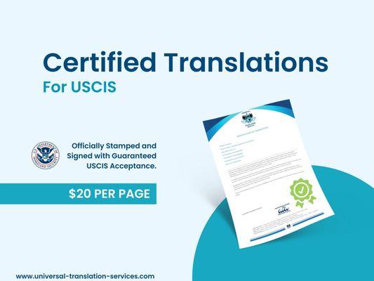 Certified Translations for USCIS for $20 per page. Certification with stamps and signatures included. We guarantee USCIS acceptance.