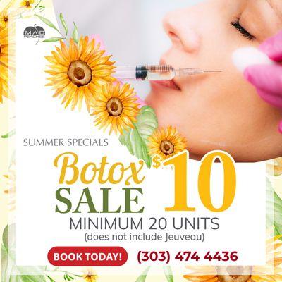 Summer Specials, Botox Sale $10 unit. Call Us to Book Today @ (303) 474-4436