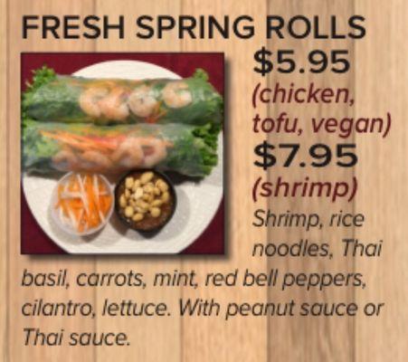 Fresh spring rolls $5:95chicken tofu$7.95 shrimp