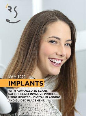 The Radiant Smile - we do implants! With advanced 3D scans and digital planning, we have the safest, least invasive process available.