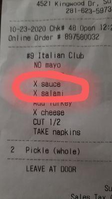 Here's my receipt with extra sauce noted.  Extra sauce in this case is the oil and vinegar.