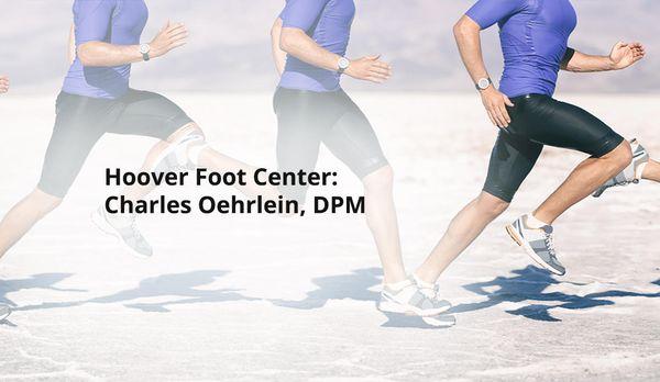 Charles Oehrlein, DPM- Hoover Foot Centre