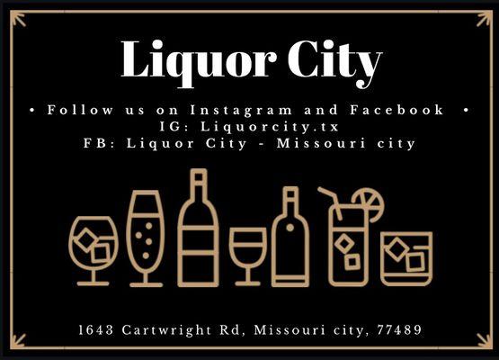 Follow us on Instagram and Facebook! IG: Liquorcity.tx FB:Liquor City