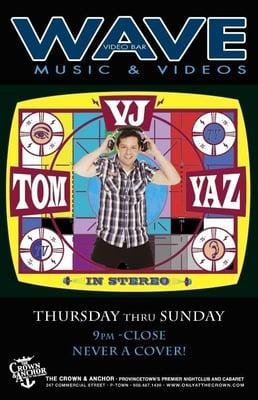 VJ Tom Yaz Thursdays through Sundays all summer!