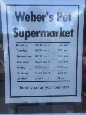 Weber's Pet Supermarket Store Hours...not opened on Sundays, when I went.