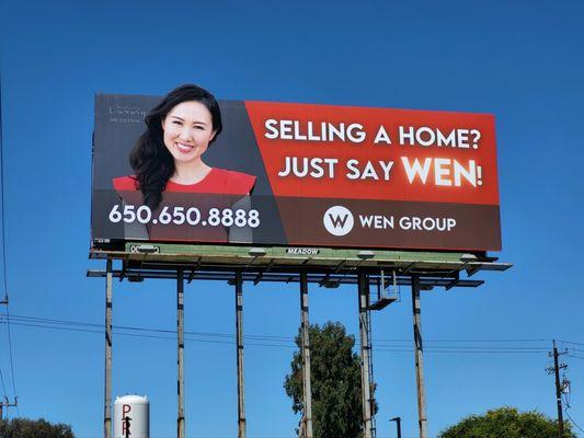 Selling or buying a home, just say Wen! Have you seen our billboard in freeway 101? We hope to offer you real estate service soon!