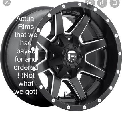 The actual rims we had ordered and unfortunately I paid for these a lot more more money, but we got a cheaper brand!