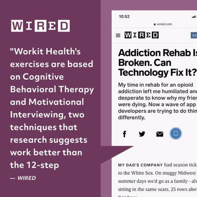 Workit Health has been featured in WIRED, CNN, and JAMA.