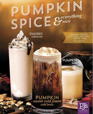 Get ready to  fall in LOVE with our Fall Flavors.
 Pumpkin Latte
 Pumpkin Sweet Cold Foam
 S'mores Velvet Ice
 Banana Fosters