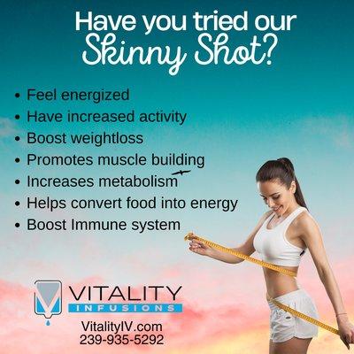 Have you tried our skinny shot?