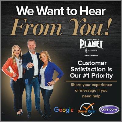 At Planet Lincoln Dallas Love Field, we want to hear from you. You can e-mail us direct with questions  at social@loveplanetlincoln.com