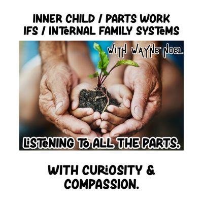 Internal Family Systems, Parts Work.