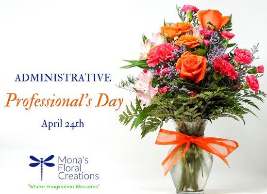 Administrative Professional's Day is coming up this  Wednesday, April 24th.
 Show appreciation to you favorite administrative professional